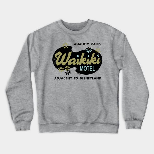 Vintage Retro Waikiki Motel Anaheim Crewneck Sweatshirt by StudioPM71